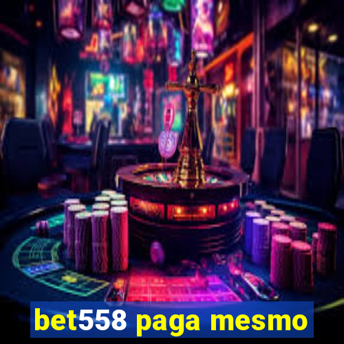 bet558 paga mesmo